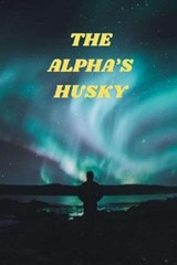 The Alpha's Husky - RASHEED,  Muhammad Tahir - 9798781339259