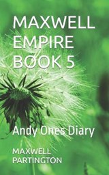 Maxwell Empire Book 5 - PARTINGTON,  Maxwell - 9798782167400