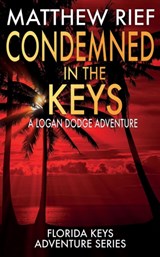 Condemned in the Keys - Matthew Rief - 9798783814181