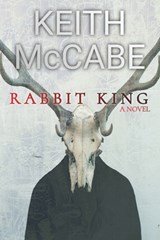 Rabbit King - Keith McCabe - 9798784151186