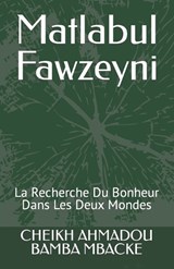 Matlabul Fawzeyni - Mamoune Ndiaye ; Mamoune Gassama ; Cheikh Ahmadou Bamba Mbacke - 9798784885470