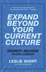 Expand Beyond Your Current Culture - Leslie Short - 9798791834171