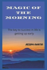 Magic of the Morning - MARTIN,  Joseph - 9798793018562