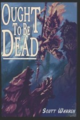 Ought to be Dead - WARREN,  Scott - 9798796624869