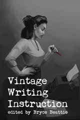 Vintage Writing Instruction - Leigh Brackett ; Lester Dent ; Robert Leslie Bellem - 9798799068394