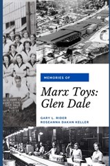Memories of Marx Toys - Keller Roseanna Dakan Keller ; Rider Gary Rider - 9798801403045