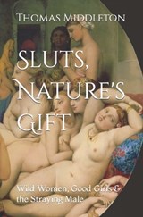Sluts, Nature's Gift - MIDDLETON,  Thomas - 9798802087398