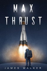 Max Thrust - James Walker - 9798803879299