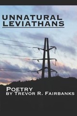 Unnatural Leviathans - FAIRBANKS,  Trevor R - 9798806424687