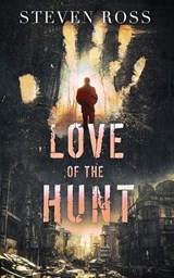 Love of the Hunt - ROSS,  Steven - 9798809644907