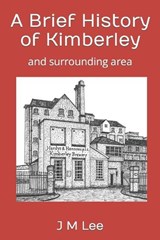 A Brief History of Kimberley - LEE,  J M - 9798810452546