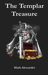The Templar Treasure - ALEXANDER,  Mark - 9798812326456