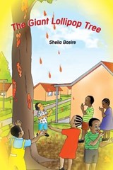 The Giant Lollipop Tree - Sheila Razoah Bosire - 9798813057410