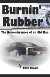 Burnin' Rubber - CROWE,  Dave - 9798815235946