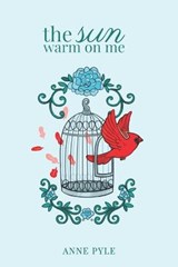 The Sun Warm on Me - PYLE,  Anne - 9798818730080