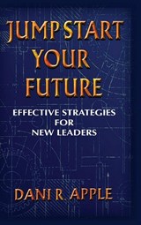 Jumpstart Your Future - APPLE,  Dani R. - 9798822906563