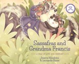 Sassafras and Grandma Francis - Jessica Meadows ; Leonardo Stone - 9798822915060
