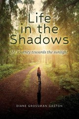 Life In The Shadows - Diane Grossman Gaston - 9798822931008