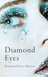 Diamond Eyes - Diamond Rose Martin - 9798822940413