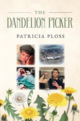 The Dandelion Picker - Patricia Ploss - 9798822941250