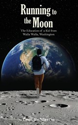 Running to the Moon - Port R. Martin - 9798822987814