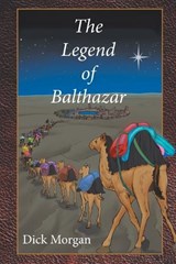 The Legend of Balthazar - Dick Morgan - 9798823017008