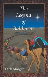 The Legend of Balthazar - Dick Morgan - 9798823017015