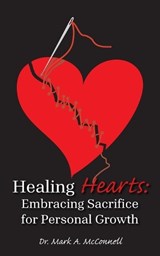 Healing Hearts - Mark A McConnell - 9798823043854