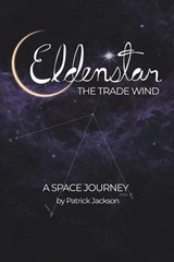 Eldenstar The Trade Wind - Patrick Jackson - 9798823045131