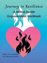 Journey to Resilience - Patty Ann Liadakis ; Maricela Smith - 9798823049948