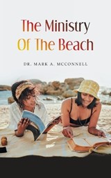 The Ministry Of The Beach - Mark A McConnell - 9798823052887