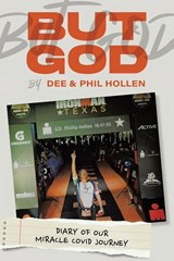 But God...Diary of Our Miracle Covid Journey - Dee Hollen ; Phil Hollen - 9798823061001