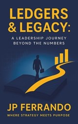 Ledgers & Legacy - Jp Ferrando - 9798823061919