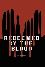 Redeemed By The Blood - Ray Salah - 9798823064583