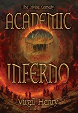Henry, V: Academic Inferno - Virgil Henry - 9798823203180
