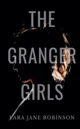 The Granger Girls - Lara Jane Robinson - 9798823856430