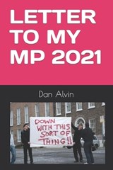 Letter to My MP - BLANK MP,  Rupert Sherbert ; Alvin, Dan - 9798824794489