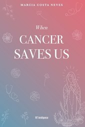 When Cancer Saves Us