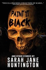 Paint It Black And Other Stories - BOOKS,  Velox ; Huntington, Sarah Jane - 9798831378337