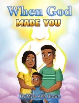 When God Made You - Myra Ann Brown - 9798832337203