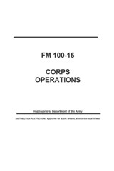 FM 100-15 Corps Operations - ARMY,  Department Of the ; Boudreaux, Luc - 9798832776644