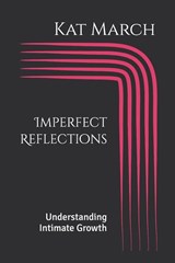 March, K: Imperfect Reflections - Kat K March - 9798833166581
