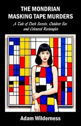 The Mondrian Masking Tape Murders - Adam Wilderness - 9798835259038