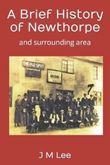 A Brief History of Newthorpe - LEE,  J M - 9798836724511