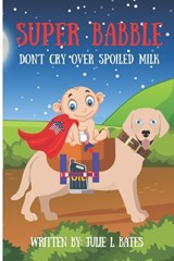 Super Babble - BATES,  Julie - 9798837377624