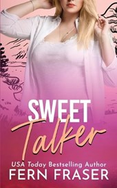 Sweet Talker (Grumpy / Sunshine, Single-Dad, Instalove steamy romance)