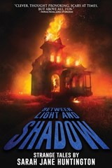 Between Light And Shadow - BOOKS,  Velox ; Huntington, Sarah Jane - 9798838132864