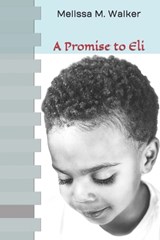 A Promise to Eli - Melissa M Walker - 9798838834782
