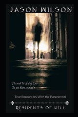 True Encounters With The Paranormal - Jason Wilson - 9798839352582