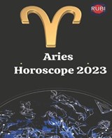 Aries. Horoscope 2023 - RUBI,  Angeline A. - 9798839356160